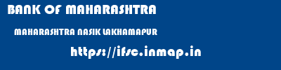 BANK OF MAHARASHTRA  MAHARASHTRA NASIK LAKHAMAPUR   ifsc code